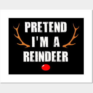 Pretend I'm A Reindeer Funny Lazy Christmas Posters and Art